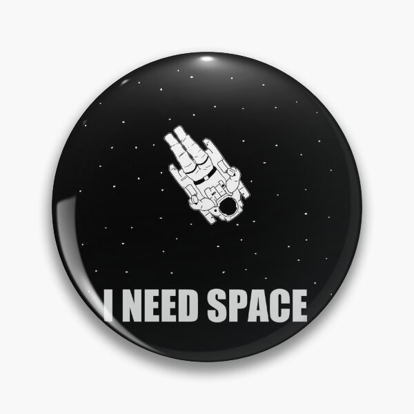 Item preview, I NEED SPACE designed and sold by HalsMaze.