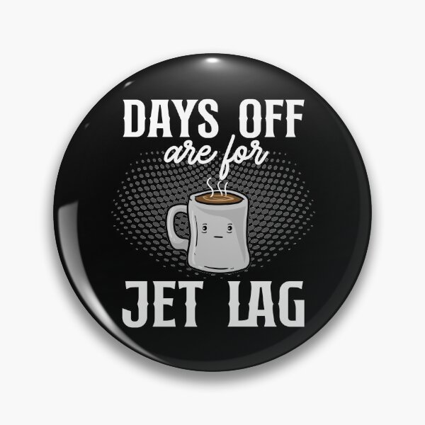 Item preview, Jetlag is for days off designed and sold by ElBeDesigns.