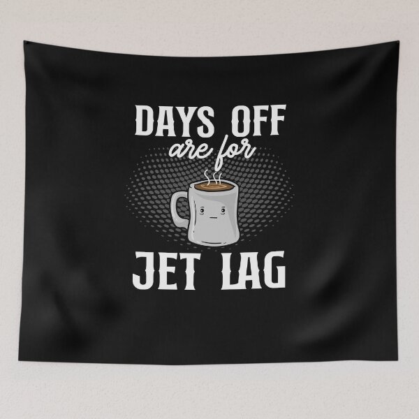 Item preview, Jetlag is for days off designed and sold by ElBeDesigns.