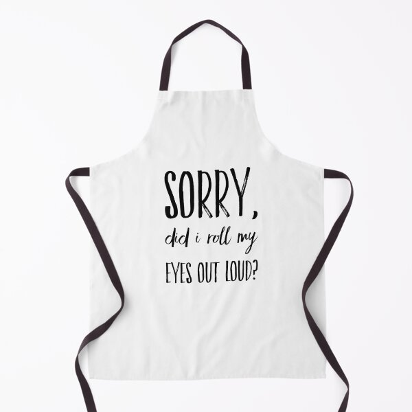 Item preview, Sorry did I roll my eyes out loud funny sarcasm quotes and sayings designed and sold by ashdenent.