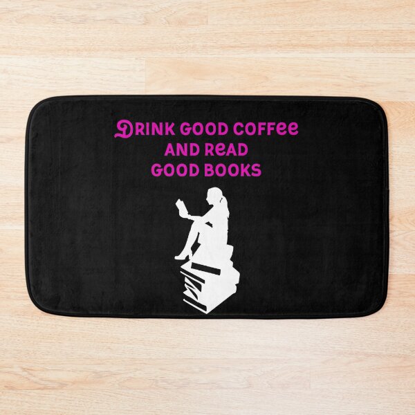 Item preview, Drink Good Coffee And Read Good Books designed and sold by UncleStuScience.