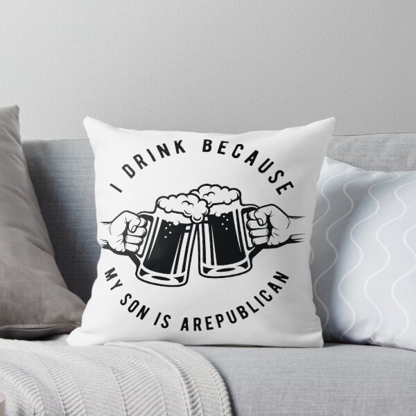 Item preview, I Drink Because My Son Is A Republican Gift designed and sold by TTFMerch.
