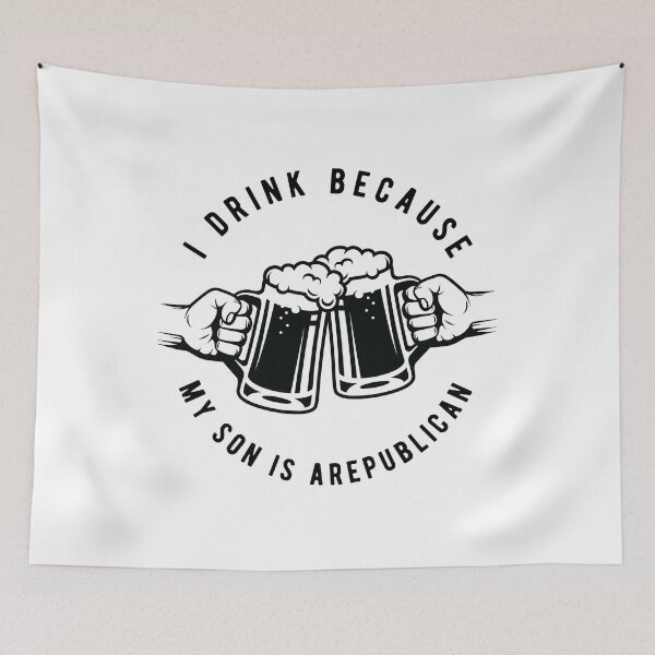 Item preview, I Drink Because My Son Is A Republican Gift designed and sold by TTFMerch.