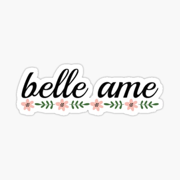 "Belle Ame" Sticker for Sale by aleiafae Redbubble