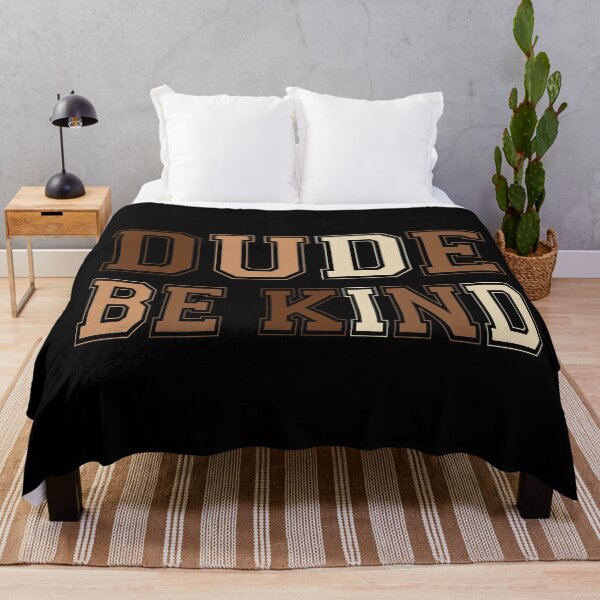 Item preview, Dude Be Kind. Anti Bullying Pro Kindness designed and sold by SoloTravelerSt.