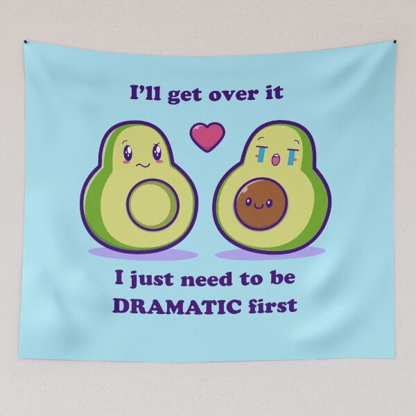 Item preview, ill get over it i just need to be dramatic first avacado designed and sold by Ashi17.