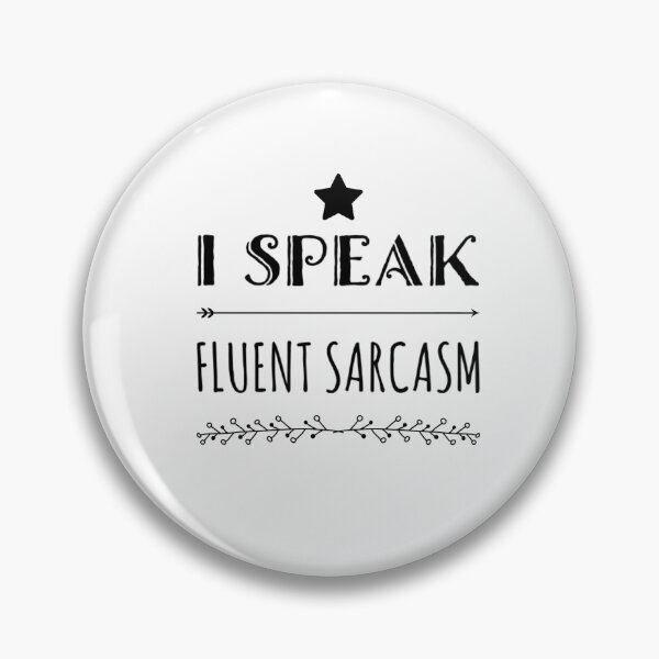 Item preview, I speak fluent sarcasm fancy funny sayings and quotes designed and sold by ashdenent.