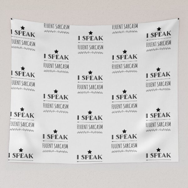 Item preview, I speak fluent sarcasm fancy funny sayings and quotes designed and sold by ashdenent.