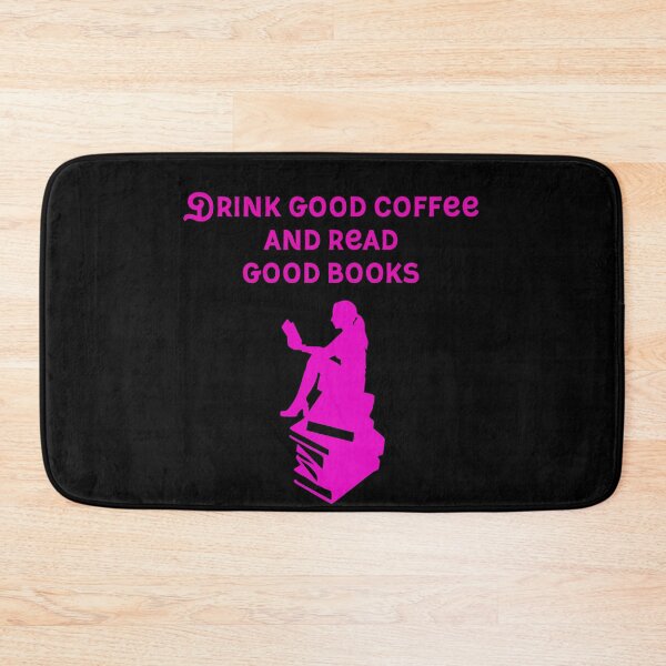 Item preview, Drink Good Coffee And Read Good Books designed and sold by UncleStuScience.