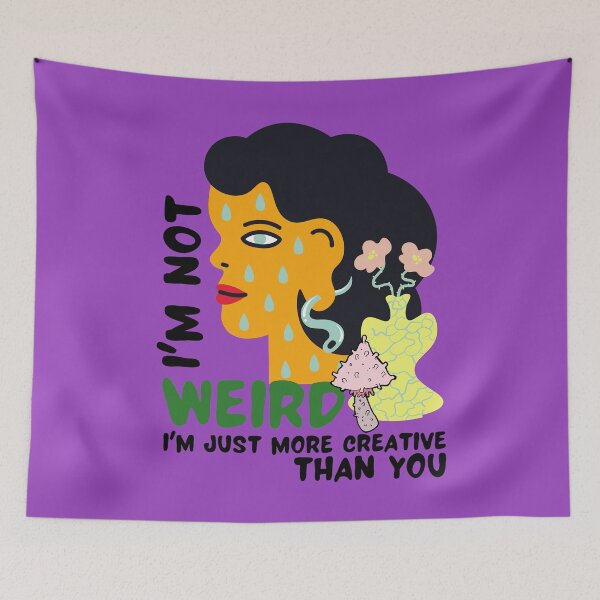 Item preview, I'm not weird I'm just more creative than you designed and sold by Melin-aRT.