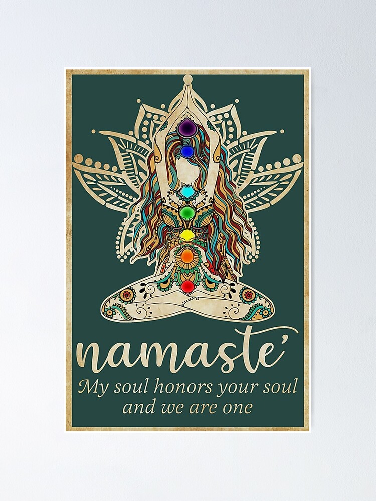 Yoga - Namaste my soul honors your soul and we are one | Poster