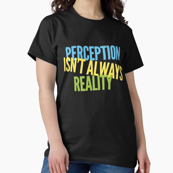 Item preview, Perception isn't always reality designed and sold by sandralyleong.