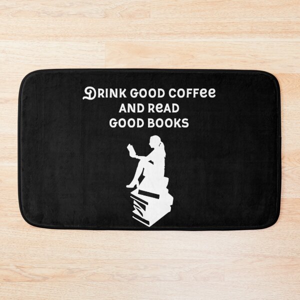 Item preview, Drink Good Coffee And Read Good Books designed and sold by UncleStuScience.