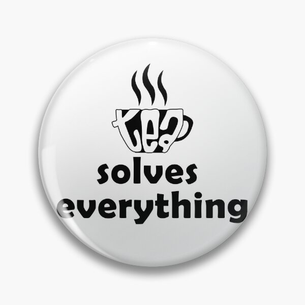 Item preview, Tea solves everything  designed and sold by Pasan-hpmm.