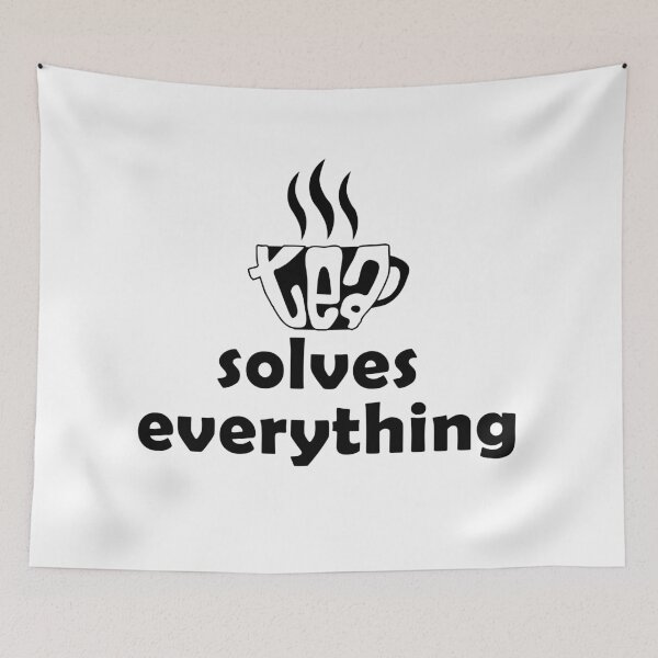 Item preview, Tea solves everything  designed and sold by Pasan-hpmm.