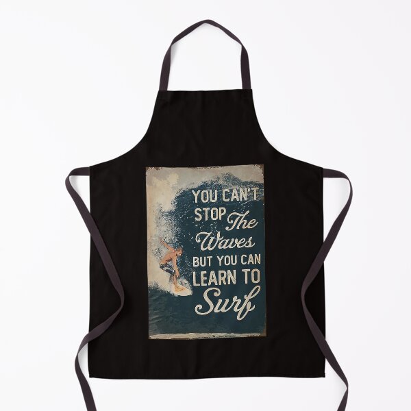 Item preview, You can't stop the waves but you can learn to surf designed and sold by reenea84.