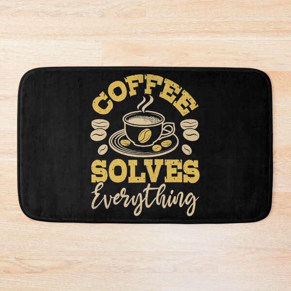 Item preview, Coffee Solves Everything So Drink Coffee For Coffee Lovers designed and sold by giftsbyminuet.
