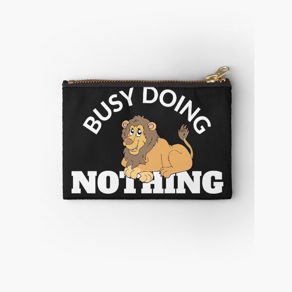 Item preview, BUSY DOING NOTHING, LION, LAZY LION, LION MEME,  designed and sold by R B Chrystal.
