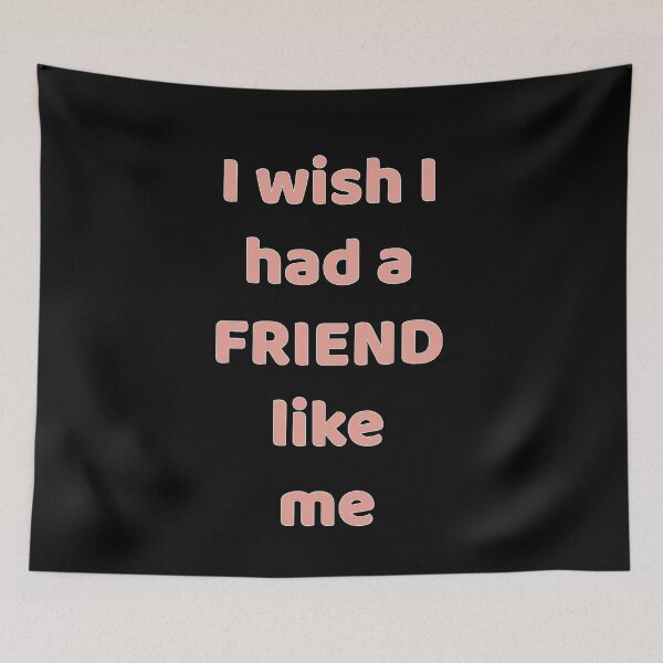 Item preview, I Wish I Had a Friend Like Me designed and sold by ChibiKolossus.