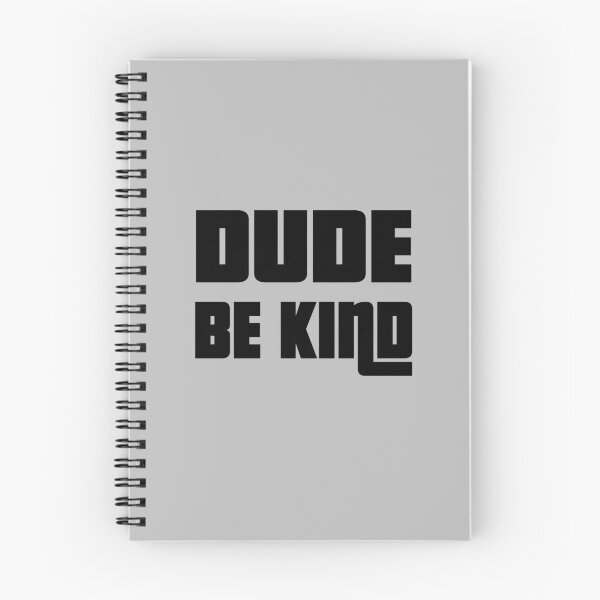 Item preview, Dude Be Kind. Anti Bullying Pro Kindness designed and sold by SoloTravelerSt.