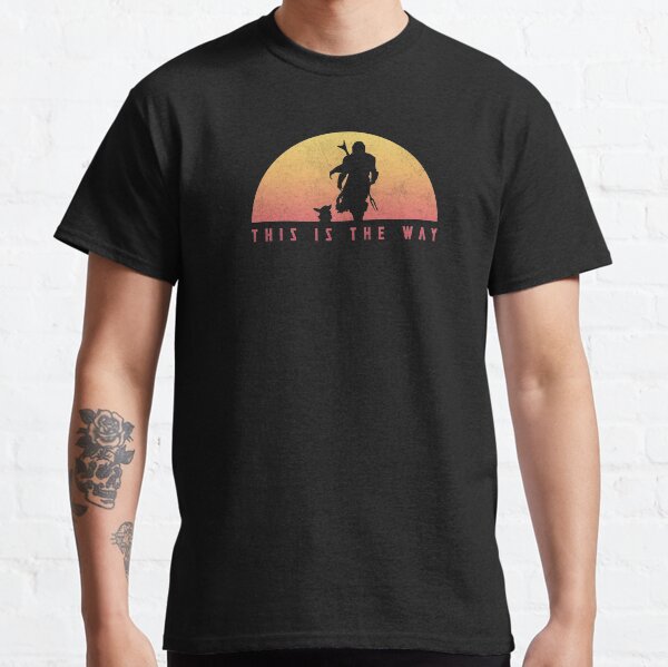 This is the Way sunset Classic T-Shirt