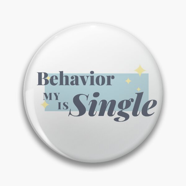 Item preview, My Behaviour is Single designed and sold by Sheen-designs.