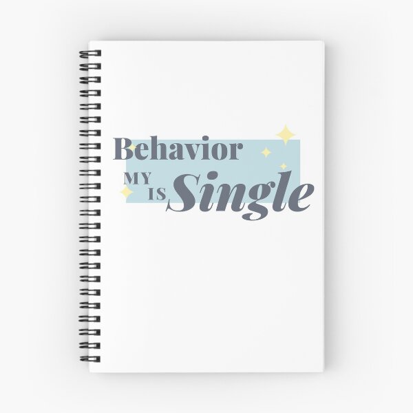 Item preview, My Behaviour is Single designed and sold by Sheen-designs.