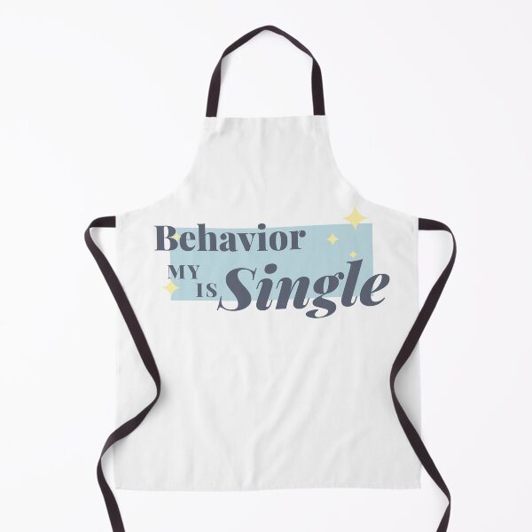 Item preview, My Behaviour is Single designed and sold by Sheen-designs.