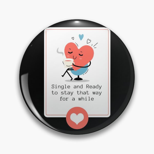 Item preview, Single And Ready To Stay That Way For A While designed and sold by Veewell.