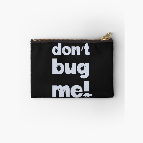 Item preview, Don't bug me! designed and sold by b34poison.