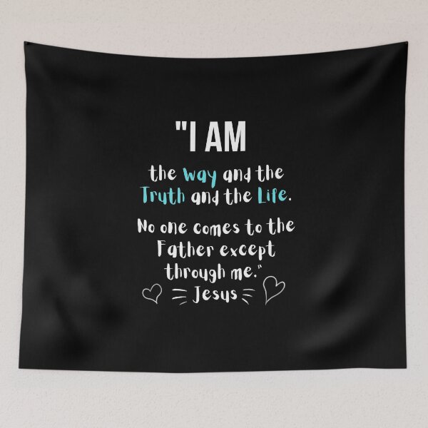 Item preview, Christian Quote I am the way the truth and the life designed and sold by pureheartvision.