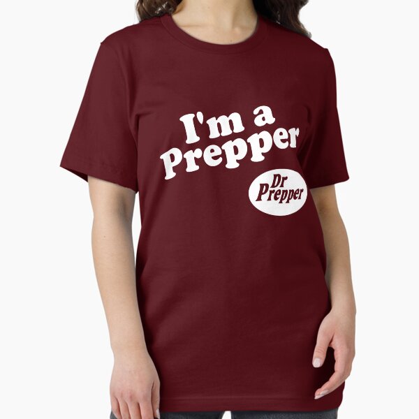 Item preview, I'm a Prepper Dr. Prepper designed and sold by goodtogotees.