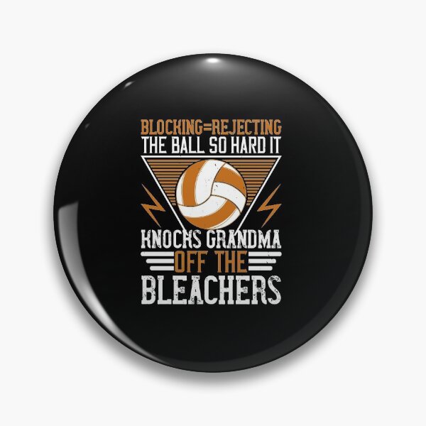 Item preview, Blocking=rejecting the ball so hard it knocks grandma off the bleachers Volleyball designed and sold by Jadyco.