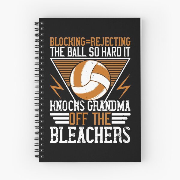 Item preview, Blocking=rejecting the ball so hard it knocks grandma off the bleachers Volleyball designed and sold by Jadyco.