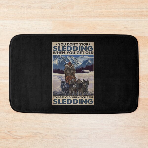 Item preview, Old Man Dog You don't stop sledding when you get old you get old when you stop sledding designed and sold by Cisnerosf97.