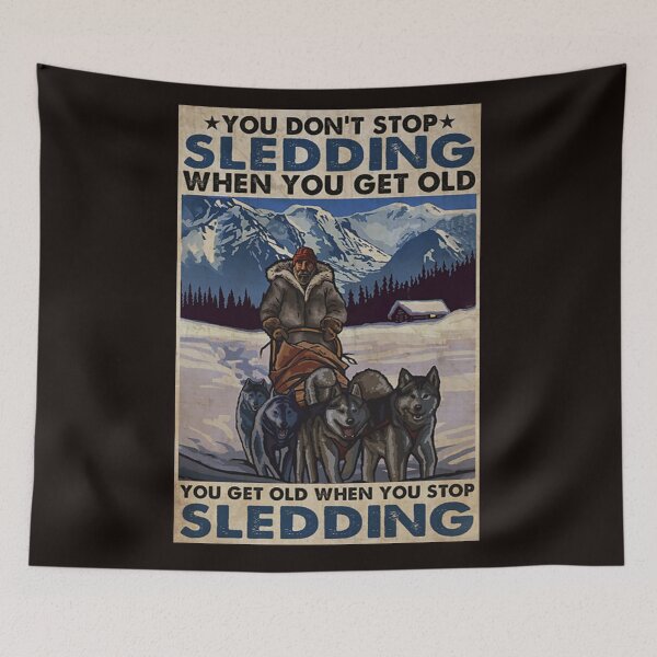 Item preview, Old Man Dog You don't stop sledding when you get old you get old when you stop sledding designed and sold by Cisnerosf97.