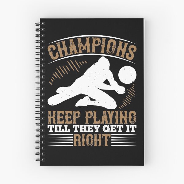 Item preview, Champions keep playing till they get it right Volleyball designed and sold by Jadyco.