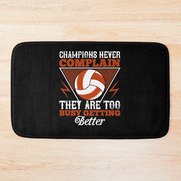 Item preview, Champions never complain, they are too busy getting better Volleyball designed and sold by Jadyco.