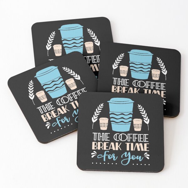 Item preview, The Coffee Break Time For You-Coffee puns  designed and sold by shivani21061993.