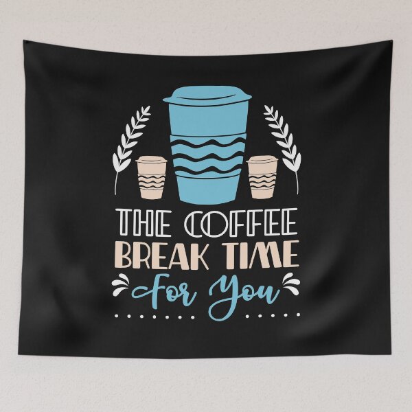 Item preview, The Coffee Break Time For You-Coffee puns  designed and sold by shivani21061993.