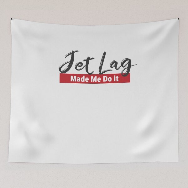 Item preview, Jet lag made me do it designed and sold by ElBeDesigns.