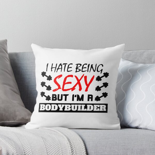 Item preview, I hate being sexy but i'm a bodybuilder designed and sold by OMdesigns93.