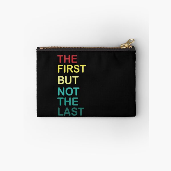 Item preview, The First But Not The Last. designed and sold by shaakir.