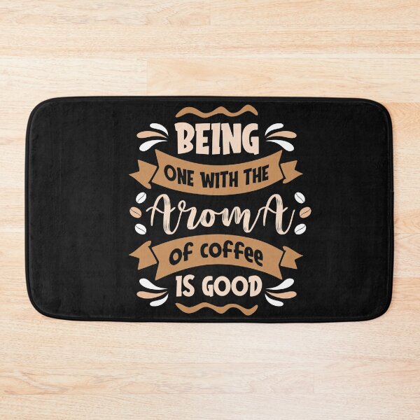 Item preview, Being One With The Aroma Of Coffee Is Good-Coffee puns  designed and sold by shivani21061993.
