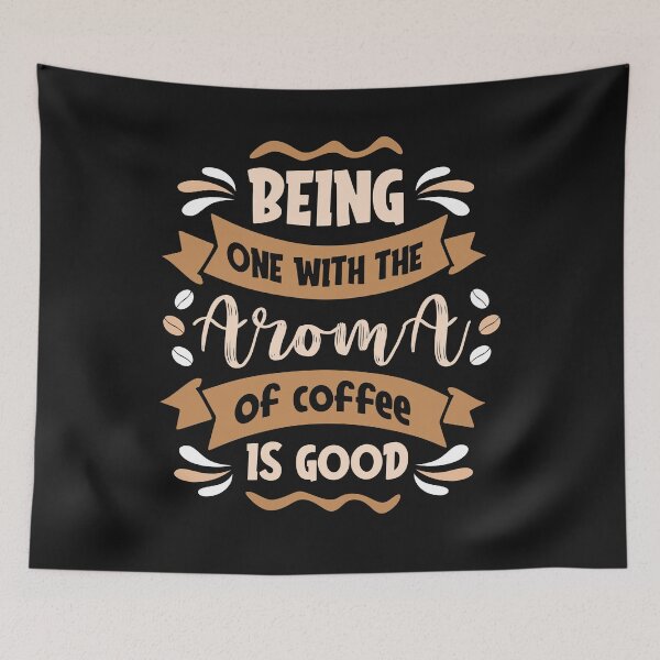 Item preview, Being One With The Aroma Of Coffee Is Good-Coffee puns  designed and sold by shivani21061993.