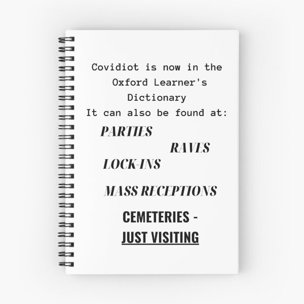 Item preview, Covidiot is now in the Oxford Learner's Dictionary, it can also be found at parties, raves, lock-ins, mass receptions and cemeteries - just visiting designed and sold by Yesmalady.