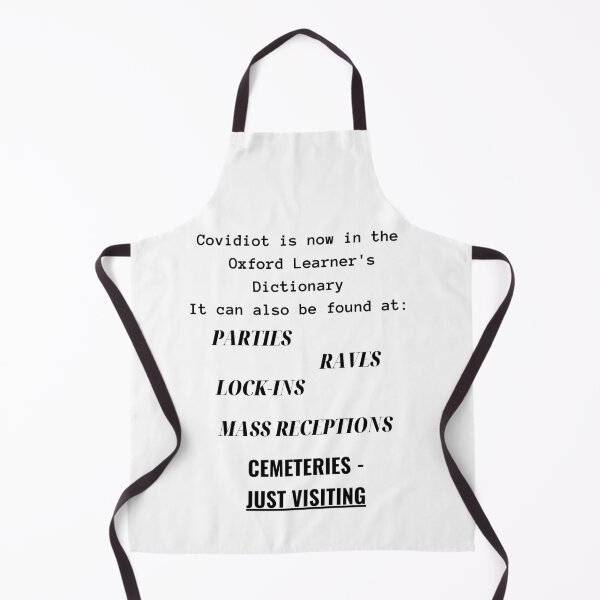 Item preview, Covidiot is now in the Oxford Learner's Dictionary, it can also be found at parties, raves, lock-ins, mass receptions and cemeteries - just visiting designed and sold by Yesmalady.