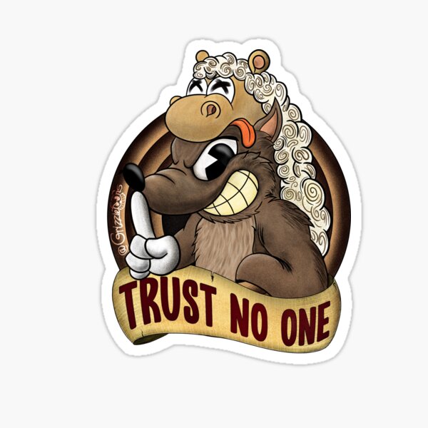 Trust No One [ Grizzletoons] Sticker For Sale By Grizzletoons Redbubble