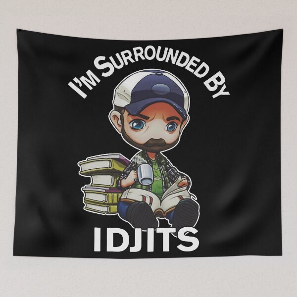 Item preview, I'm Surrounded By Idjits designed and sold by MandaraFiesta.