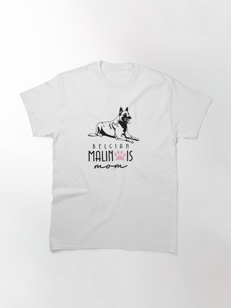 Alternate view of BELGIAN MALINOIS MOM Classic T-Shirt
